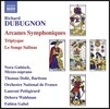 Nora Gubisch / Thomas Dolie 리샤르 뒤뷔뇽: 비밀 교항곡[발췌], 세 폭의 그림, 살리나스의 꿈 (Richard Dubugnon: Arcanes Symphoniques, Triptyque, Le Songe Salinas) 노라 귀비슈, 토마 돌리에