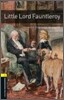Oxford Bookworms Library 3/E 1: Little Lord Fauntleroy