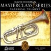 David Hickman 데이빗 힉맨의 트럼펫 연주집 (Masterclass Series: Classical Trumpet)