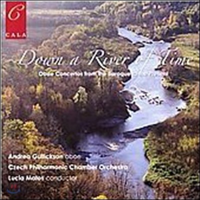 Andrea Gullickson 오보에 협주곡 모음집 (Down a River of Time - Oboe Concertos from the Baroque to the Present)