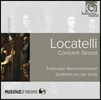 Gottfried von der Goltz 로카텔리: 합주 협주곡 [콘체르토 그로소] (Pietro Locatelli: Concerti Grossi Op.1) 고트프리트 폰 데어 골츠