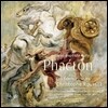Christophe Rousset / Les Talens Lyriques 장-밥티스트 륄리: 오페라 '파에톤' (Jean-Baptiste Lully: Phaeton) 크리스토프 루세, 레 탈랑 리리크