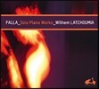Wilhem Latchoumia 파야: 솔로 피아노 작품집 (Manuel de Falla: Solo Piano Works) 빌헴 라추미아