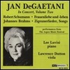 잰 디규타니 콘서트 2집 - 슈만 / 브람스: 가곡집 (Jan Degaetani In Concert, Vol.2 - Schumann / Brahms: Lieder)