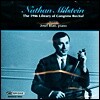 Nathan Milstein 비탈리: 샤콘느 / 멘델스존: 바이올린 협주곡 [피아노 반주 버전] 나단 밀스타인 (Vitali: Chaconne / Bach: Sonata BWV 1001 / Paganini: Paganiniana)