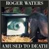 Roger Waters - Amused To Death