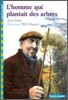 L'Homme Qui Plantait Des Arbres