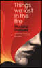 Things We Lost in the Fire