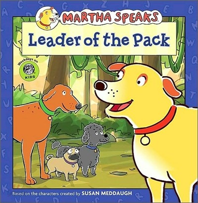 Martha Speaks : Leader of the Pack