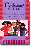 Celebrating Girls: Nurturing and Empowering Our Daughters