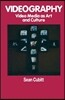 Videography: Video Media as Art and Culture
