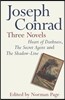 Joseph Conrad: Three Novels: Heart of Darkness, the Secret Agent and the Shadow Line