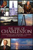 The Rise of Charleston: Conversations with Visionaries, Luminaries & Emissaries of the Holy City