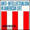 Anti-Intellectualism in American Life