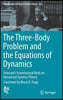 The Three-Body Problem and the Equations of Dynamics: Poincare's Foundational Work on Dynamical Systems Theory