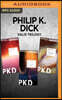 Philip K. Dick Valis Trilogy: Valis, the Divine Invasion, the Transmigration of Timothy Archer