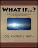 What if...?: Stories of Happenstance and the Law of Unintended Consequences in History and Science