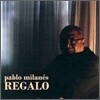 Pablo Milanes - Regalo