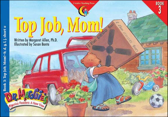 Dr. Maggie&#39;s Phonics Readers 3 : Top Job, Mom!