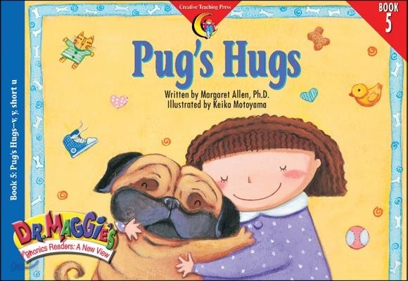 Dr. Maggie&#39;s Phonics Readers 5 : Pug&#39;s Hugs