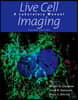Live Cell Imaging: A Laboratory Manual