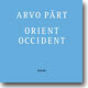 Swedish Radio Choir 아르보 패르트: 동서양 (Arvo Part: Orient & Occident)