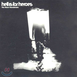 Hell Is For Heroes - The Neon Handshake