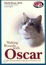 Making Rounds with Oscar: The Extraordinary Gift of an Ordinary Cat