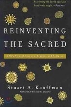 Reinventing the Sacred: A New View of Science, Reason, and Religion