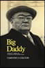 Big Daddy: Frederick G. Gardiner and the Building of Metropolitan Toronto
