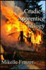 Crudic's Apprentice Trilogy: Overture -- Intermezzo -- Finale