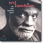 Ted Hawkins - The Next Hundred Years