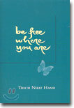 Be Free Where You Are