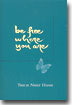 Be Free Where You Are