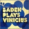 Baden Powell - Plays Vinicius De Moraes