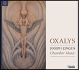 Oxalys 요제프 용겐: 실내악 작품집 (Joseph Jongen: Chamber Music) 옥살리스