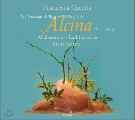 La Pifarescha / Elena Sartori 카치니: 오페라 '알치나' (Francesca Caccini: Alcina) 엘레나 사르토리, 알라바스트리나, 라 피파레스카
