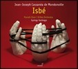 Gyorgy Vashegyi 몽동빌(몽동비유): 오페라 '이즈베' (Jean-Joseph Cassanea de Mondonville: Isbe) 기오르기 바셰기, 퍼셀 합창단, 오르페오 오케스트라