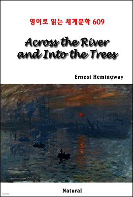 Across the River and Into the Trees - 영어로 읽는 세계문학 609