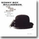 Sonny Boy Williamson - The Real Folk Blues/More Real Folk Blues