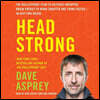 Head Strong: The Bulletproof Plan to Activate Untapped Brain Energy to Work Smarter and Think Faster-In Just Two Weeks