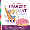 The I'm Not a Scaredy Cat