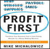 Profit First: Transform Your Business from a Cash-Eating Monster to a Money-Making Machine
