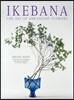 Ikebana: The Art of Arranging Flowers