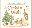 A Christmas Wish: A Peter Rabbit Tale