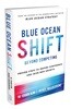 Blue Ocean Shift: Beyond Competing - Proven Steps to Inspire Confidence and Seize New Growth