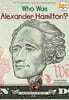 Who Was Alexander Hamilton?