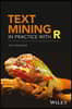 Text Mining in Practice with R