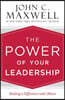 The Power of Your Leadership: Making a Difference with Others