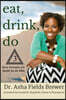 Eat, Drink, Do: 3 Basic Principles for Health by the Bible